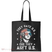 They Hate Us Cuz They Ain't Us Funny 4th of July Tote Bag thumb 0