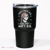 They Hate Us Cuz They Ain't Us Funny 4th of July Tumbler thumb 0