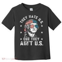 They Hate Us Cuz They Ain't Us Funny 4th of July Toddler T-Shirt thumb 0