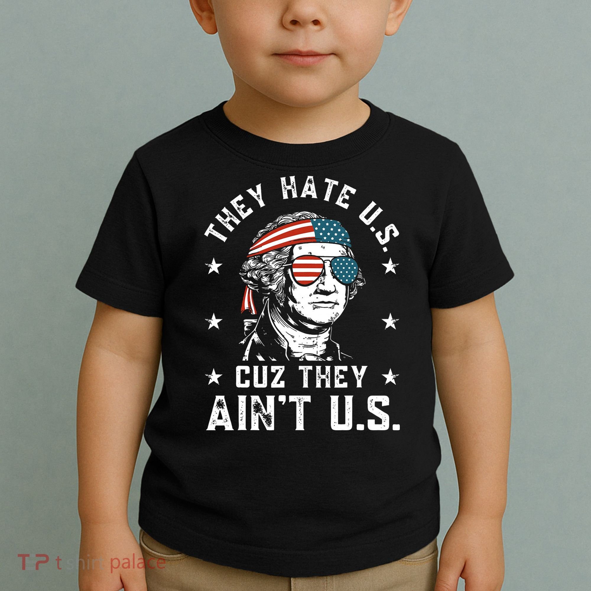 They Hate Us Cuz They Ain't Us Funny 4th of July Toddler T-Shirt