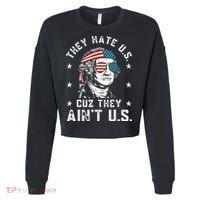 They Hate Us Cuz They Ain't Us Funny 4th of July Cropped Pullover Crew thumb 0