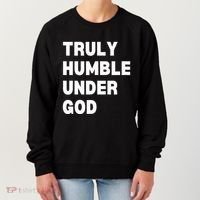 Truly Humble Under God Thug Women's Sweatshirt thumb 0