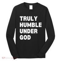 Truly Humble Under God Thug Long Sleeve Shirt thumb 0