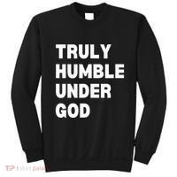 Truly Humble Under God Thug Sweatshirt thumb 0