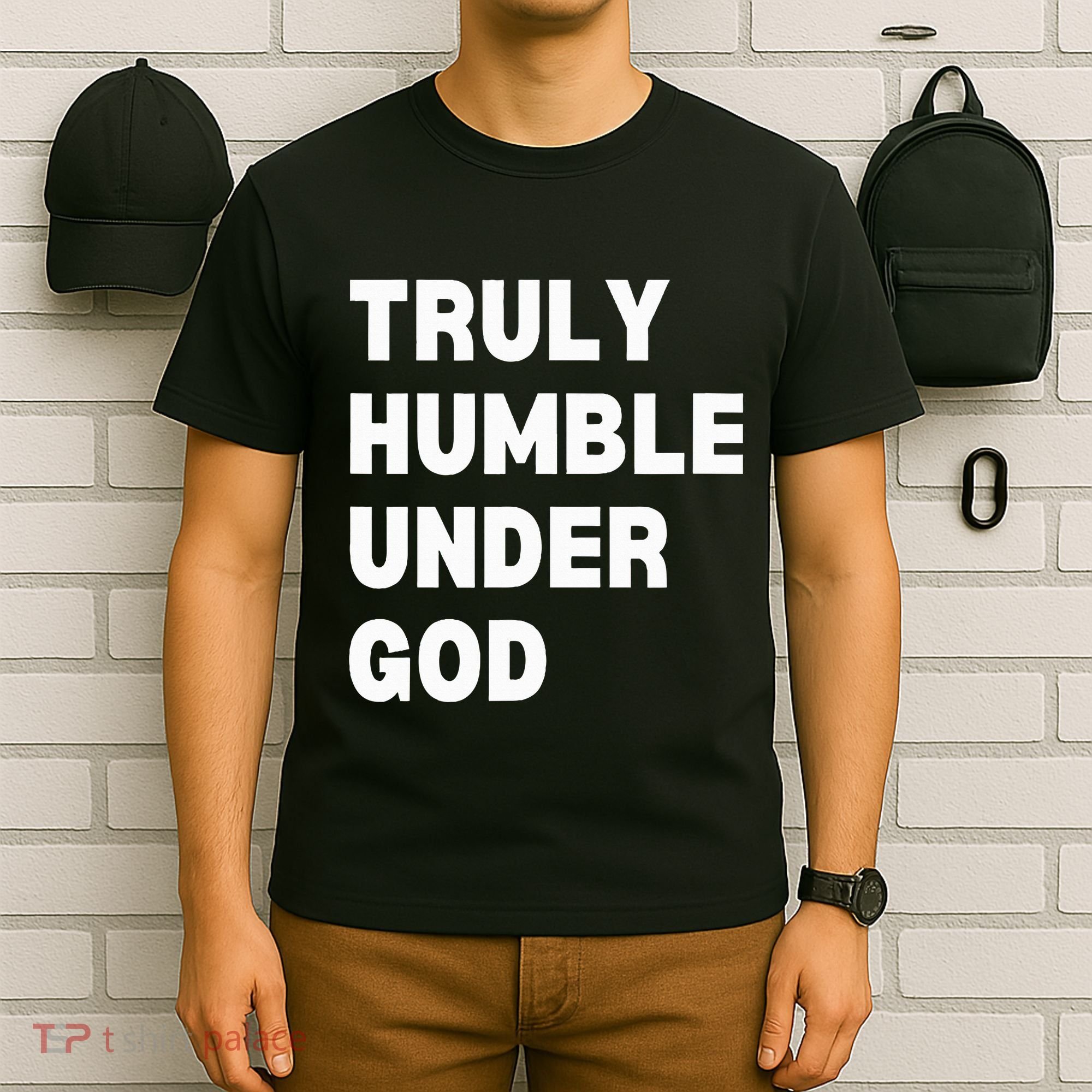 Truly Humble Under God Thug T-Shirt
