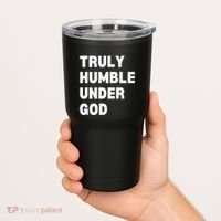 Truly Humble Under God Thug Tumbler thumb 2
