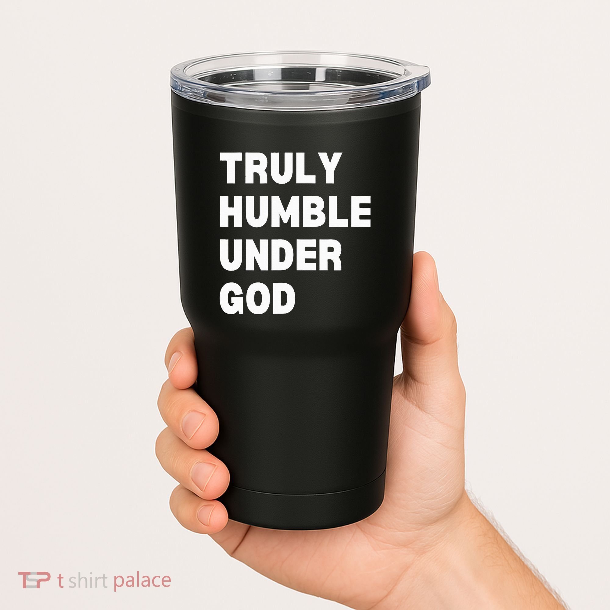 Truly Humble Under God Thug Tumbler