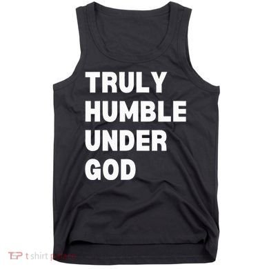 Truly Humble Under God Thug Tank Top