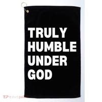 Truly Humble Under God Thug Golf Towel thumb 0