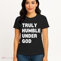 Truly Humble Under God Thug Women's T-Shirt thumb 4
