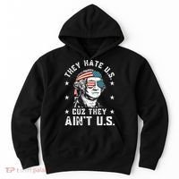 They Hate Us Cuz They Aint Us Funny 4th Of July Independence Day Hoodie thumb 0