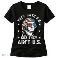 They Hate Us Cuz They Aint Us Funny 4th Of July Independence Day Women's T-Shirt thumb 0
