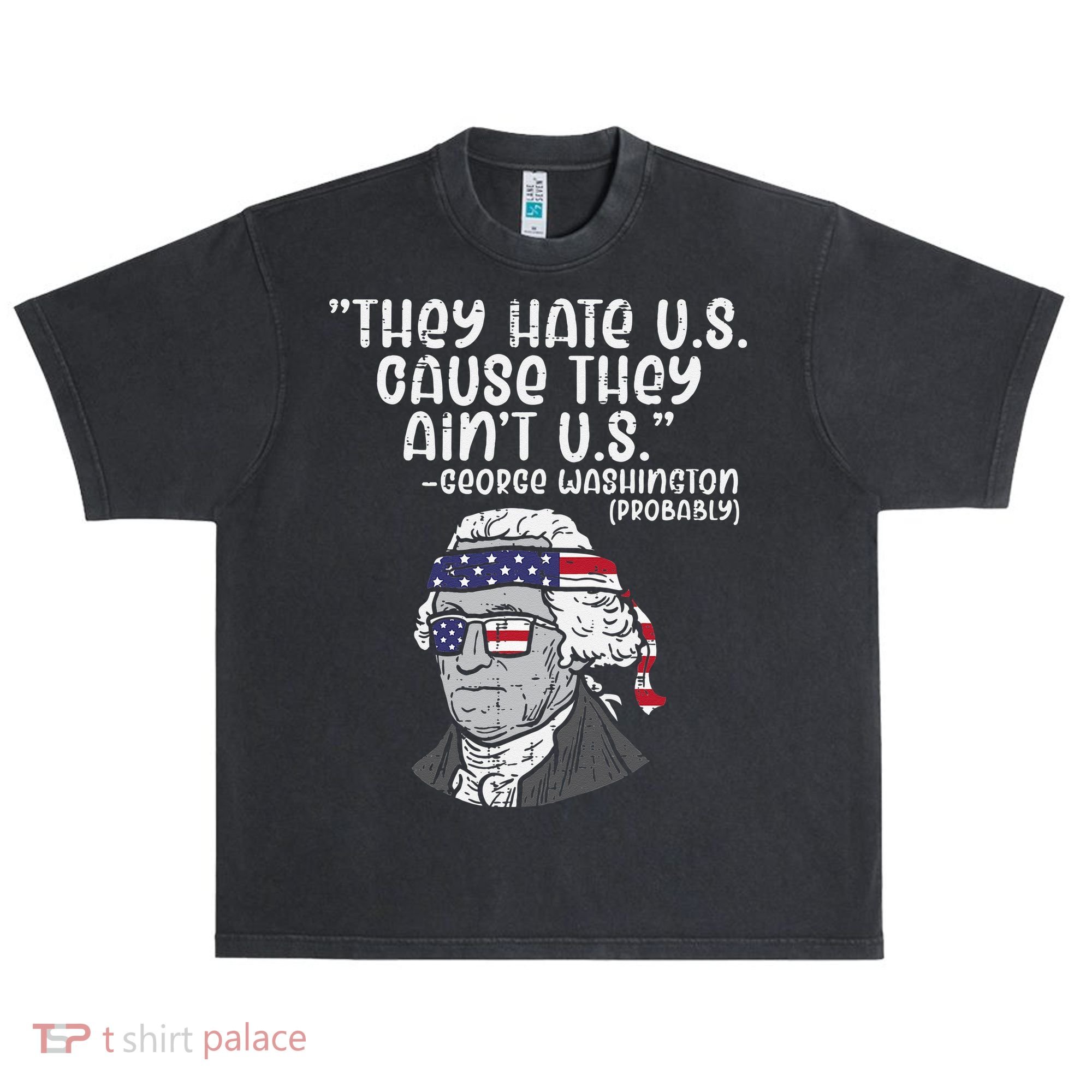 They Hate US Cause Aint US George Washington 4th Of July Urban Oversized Heavyweight T-Shirt