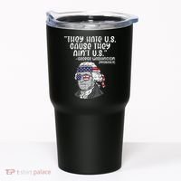 They Hate US Cause Aint US George Washington 4th Of July Tumbler thumb 0