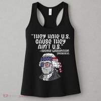 They Hate US Cause Aint US George Washington 4th Of July Women's Tank Top thumb 3