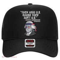 They Hate US Cause Aint US George Washington 4th Of July Hat thumb 0