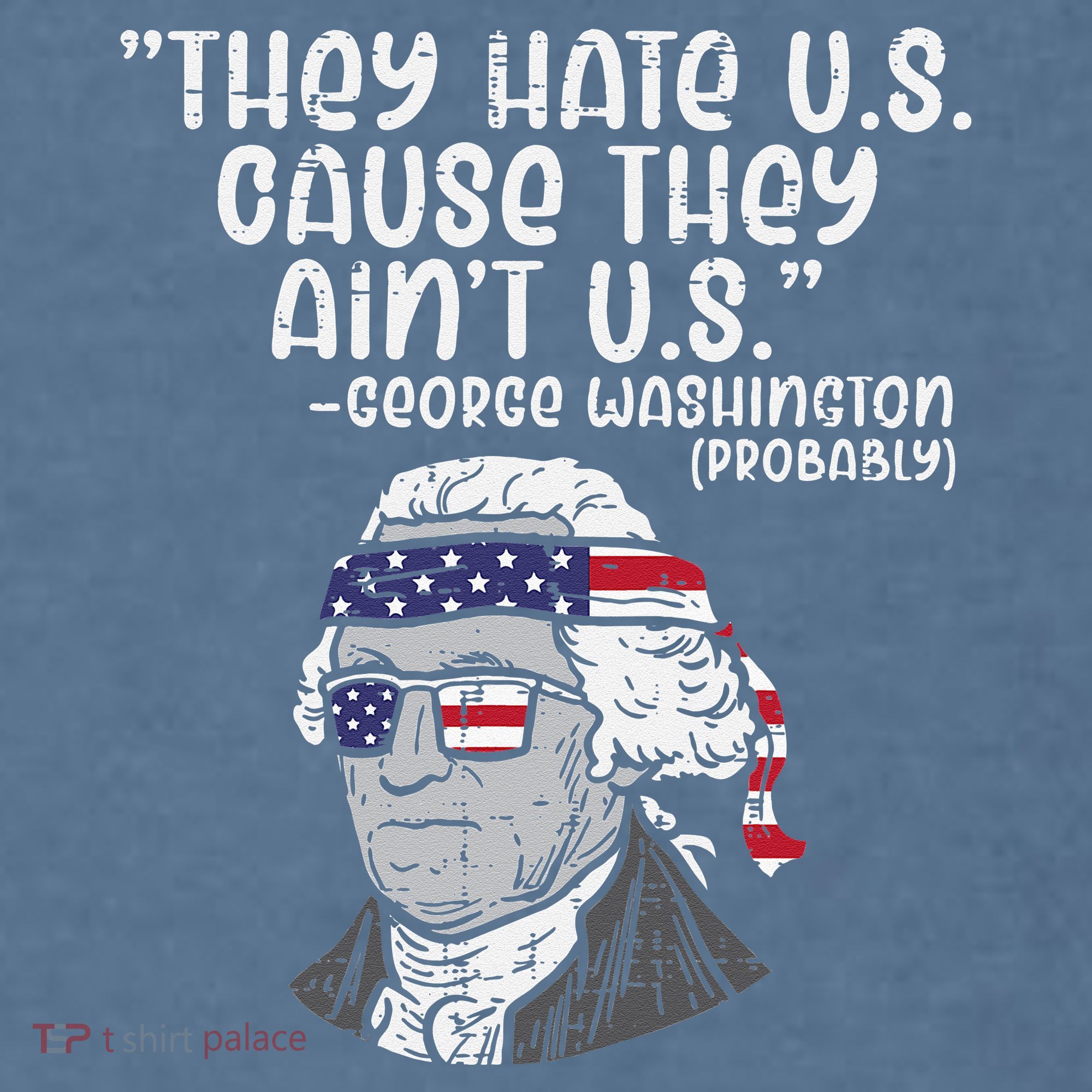 They Hate US Cause Aint US George Washington 4th Of July Garment-Dyed Sweatshirt