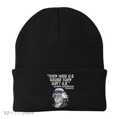 They Hate US Cause Ain't US George Washington 4th of July Beanie