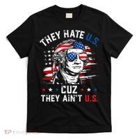 They Hate US Cuz They Ain't US George Washington 4th Of July T-Shirt thumb 0