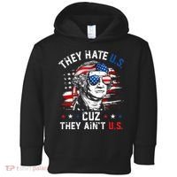 They Hate US Cuz They Ain't US George Washington 4th Of July Toddler Hoodie thumb 0