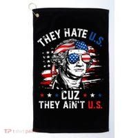 They Hate US Cuz They Ain't US George Washington 4th Of July Golf Towel thumb 0