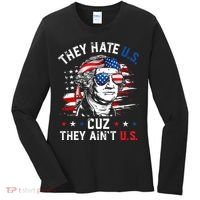 They Hate US Cuz They Ain't US George Washington 4th Of July Women's Long Sleeve Shirt thumb 0