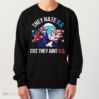 They Hate Us Cuz They AinT Us Funny 4th Of July Women's Sweatshirt thumb 0
