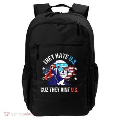 They Hate Us Cuz They AinT Us Funny 4th Of July Backpack