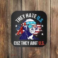 They Hate Us Cuz They AinT Us Funny 4th Of July Coaster thumb 0