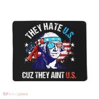 They Hate Us Cuz They AinT Us Funny 4th Of July Mousepad thumb 0