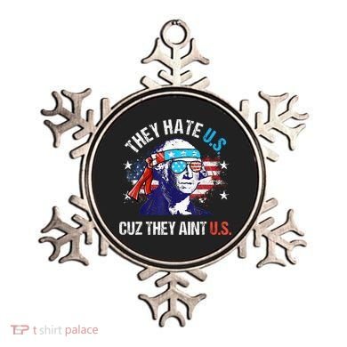 They Hate Us Cuz They AinT Us Funny 4th Of July Ornament