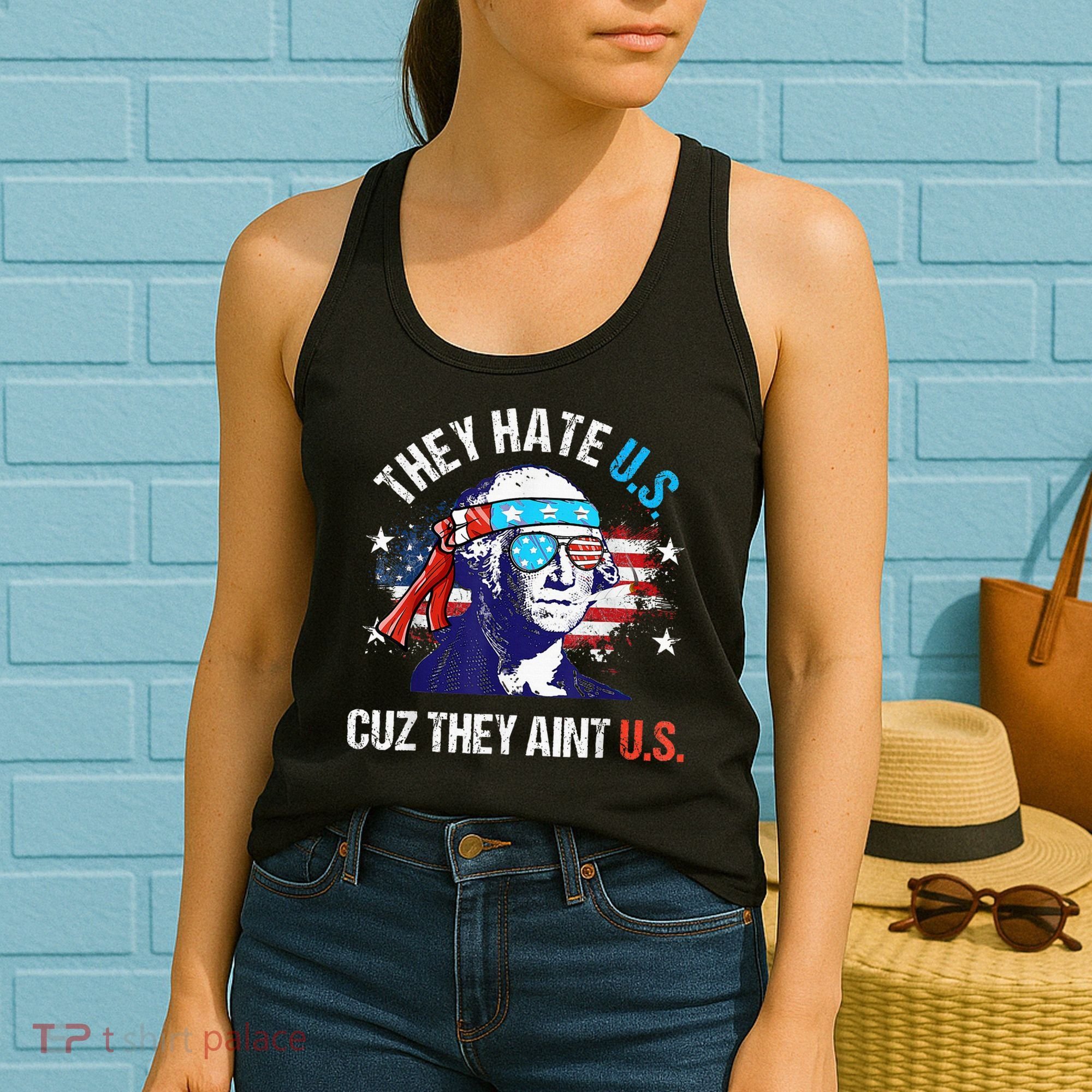 They Hate Us Cuz They AinT Us Funny 4th Of July Women's Tank Top