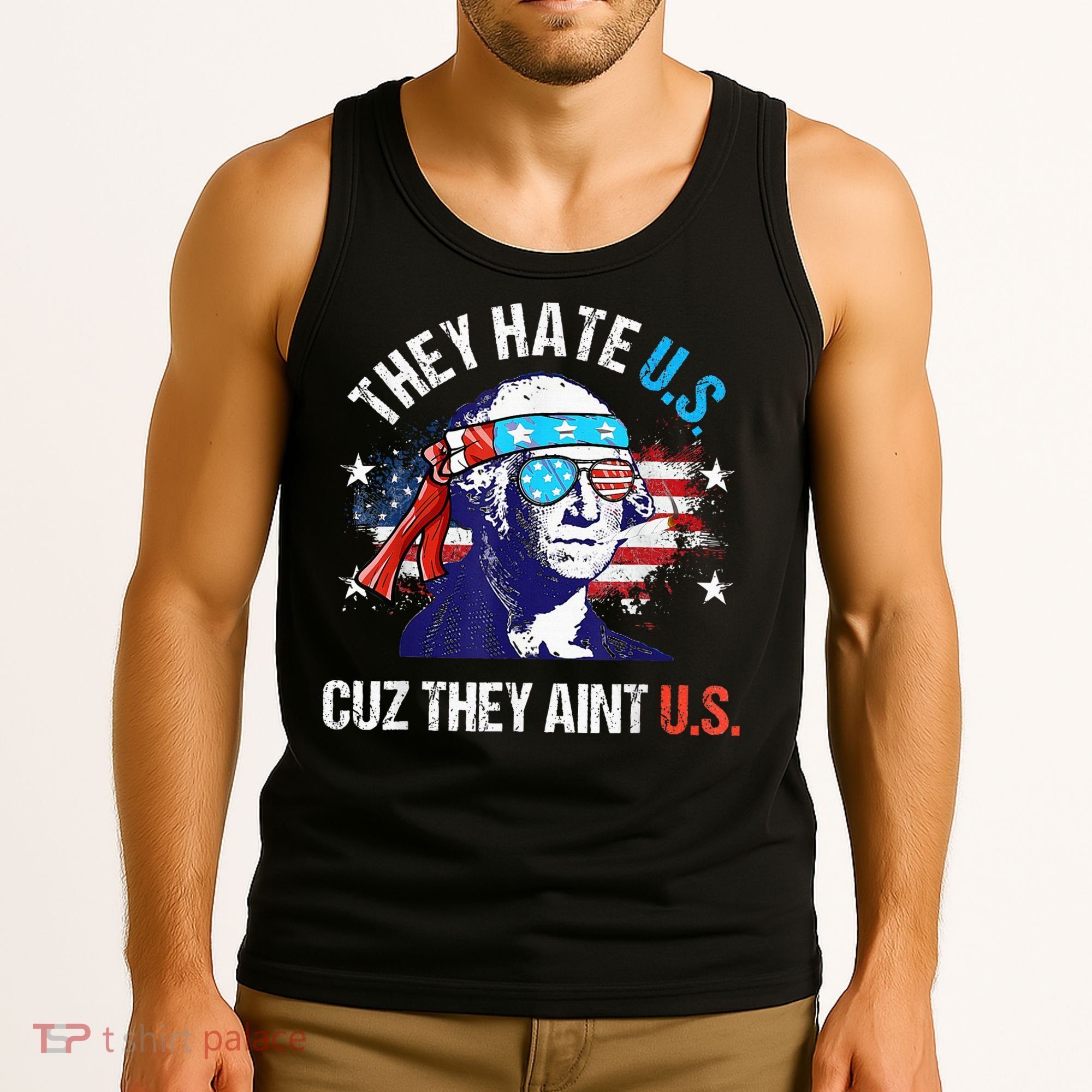They Hate Us Cuz They AinT Us Funny 4th Of July Tank Top