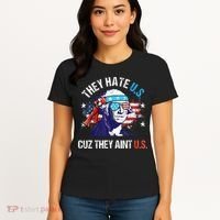 They Hate Us Cuz They AinT Us Funny 4th Of July Women's T-Shirt thumb 4
