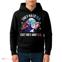 They Hate Us Cuz They AinT Us Funny 4th Of July Kids Hoodie thumb 4