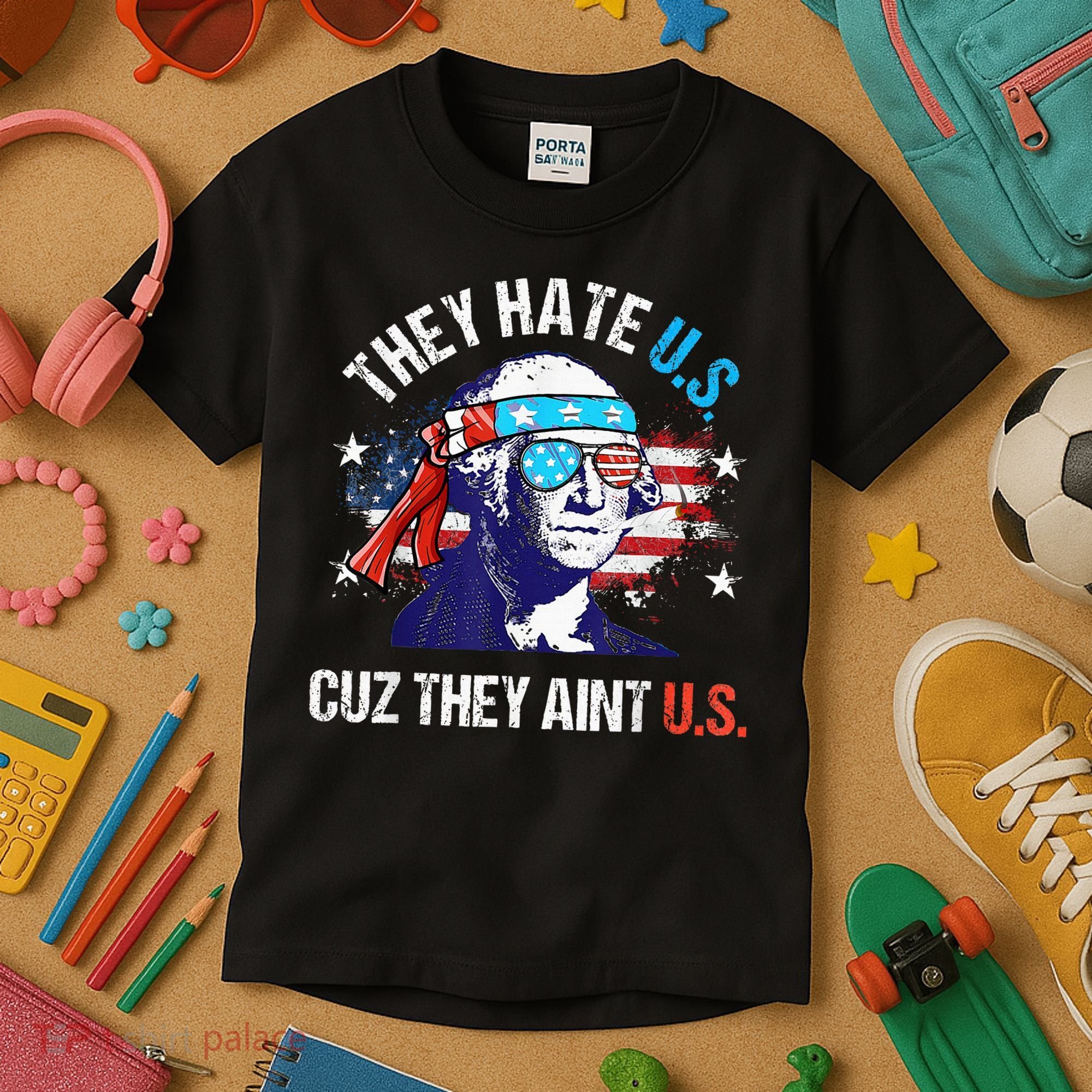 They Hate Us Cuz They AinT Us Funny 4th Of July Kids T-Shirt