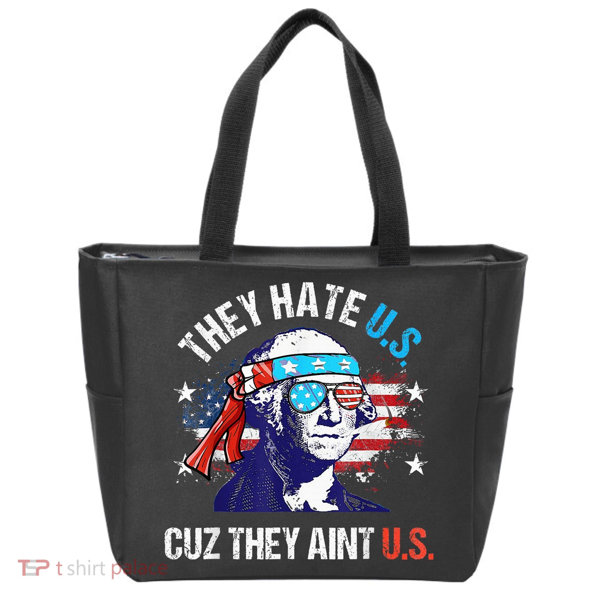 They Hate Us Cuz They AinT Us Funny 4th Of July Tote Bag