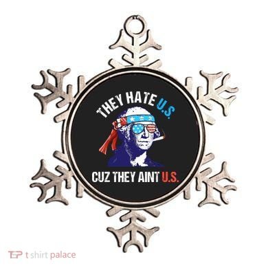 They Hate Us Cuz They Ain't Us Funny 4th Of July Ornament