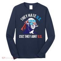 They Hate Us Cuz They Ain't Us Funny 4th Of July Long Sleeve Shirt thumb 0
