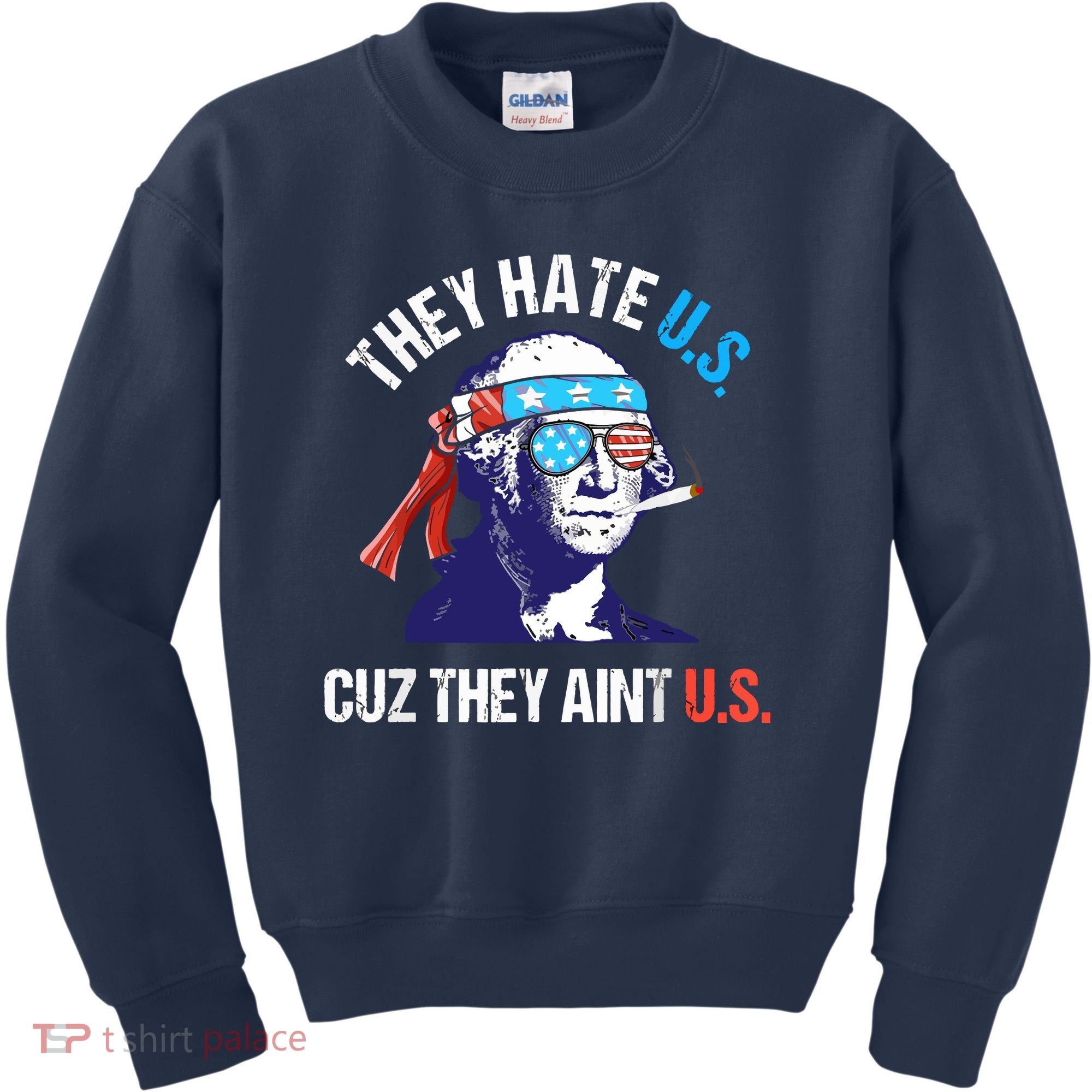 They Hate Us Cuz They Ain't Us Funny 4th Of July Kids Sweatshirt