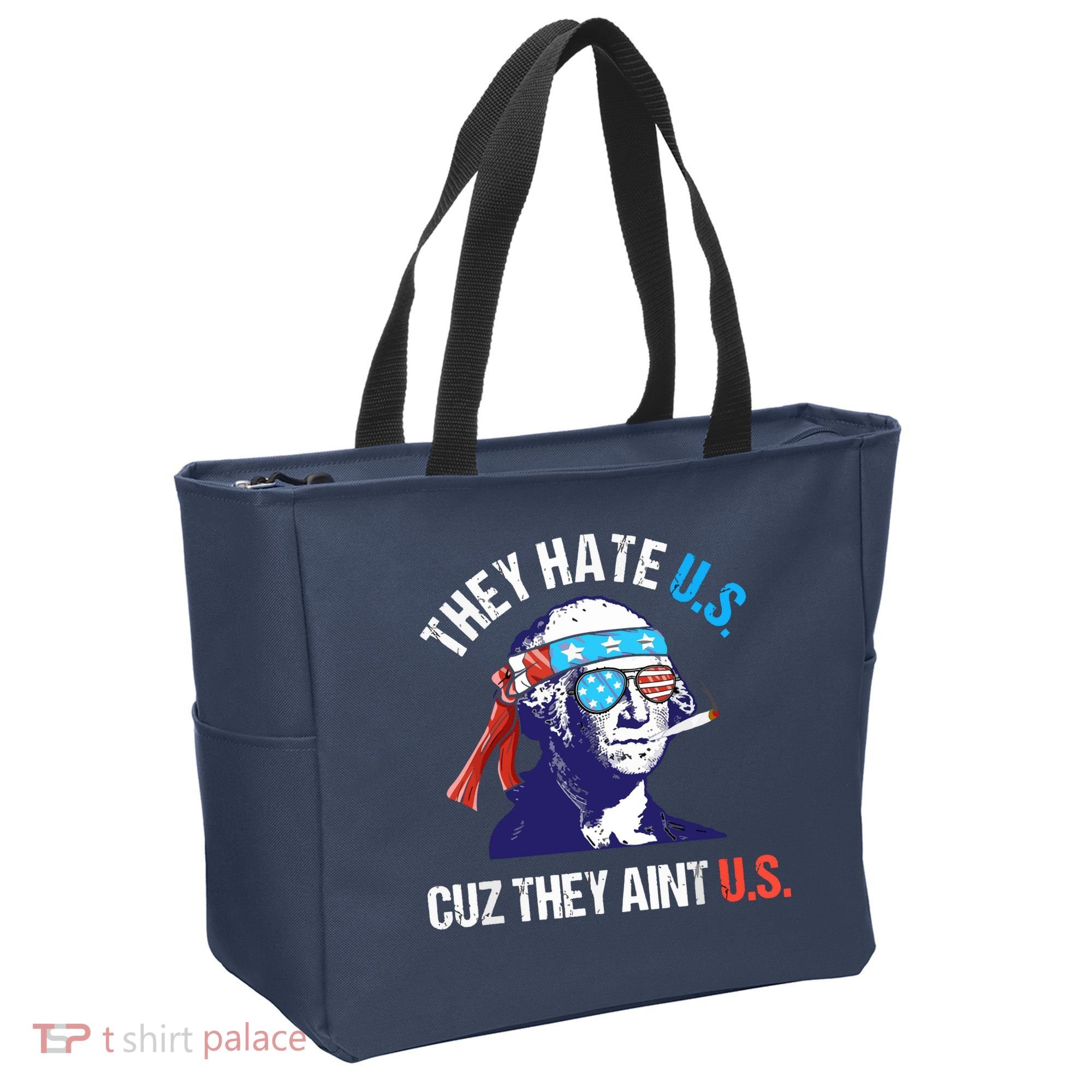 They Hate Us Cuz They Ain't Us Funny 4th Of July Tote Bag