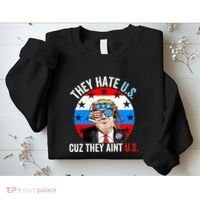 They Hate Us Cuz They Aint Us Funny 4th Of July USA Flag Sweatshirt thumb 2