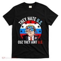 They Hate Us Cuz They Aint Us Funny 4th Of July USA Flag T-Shirt thumb 0