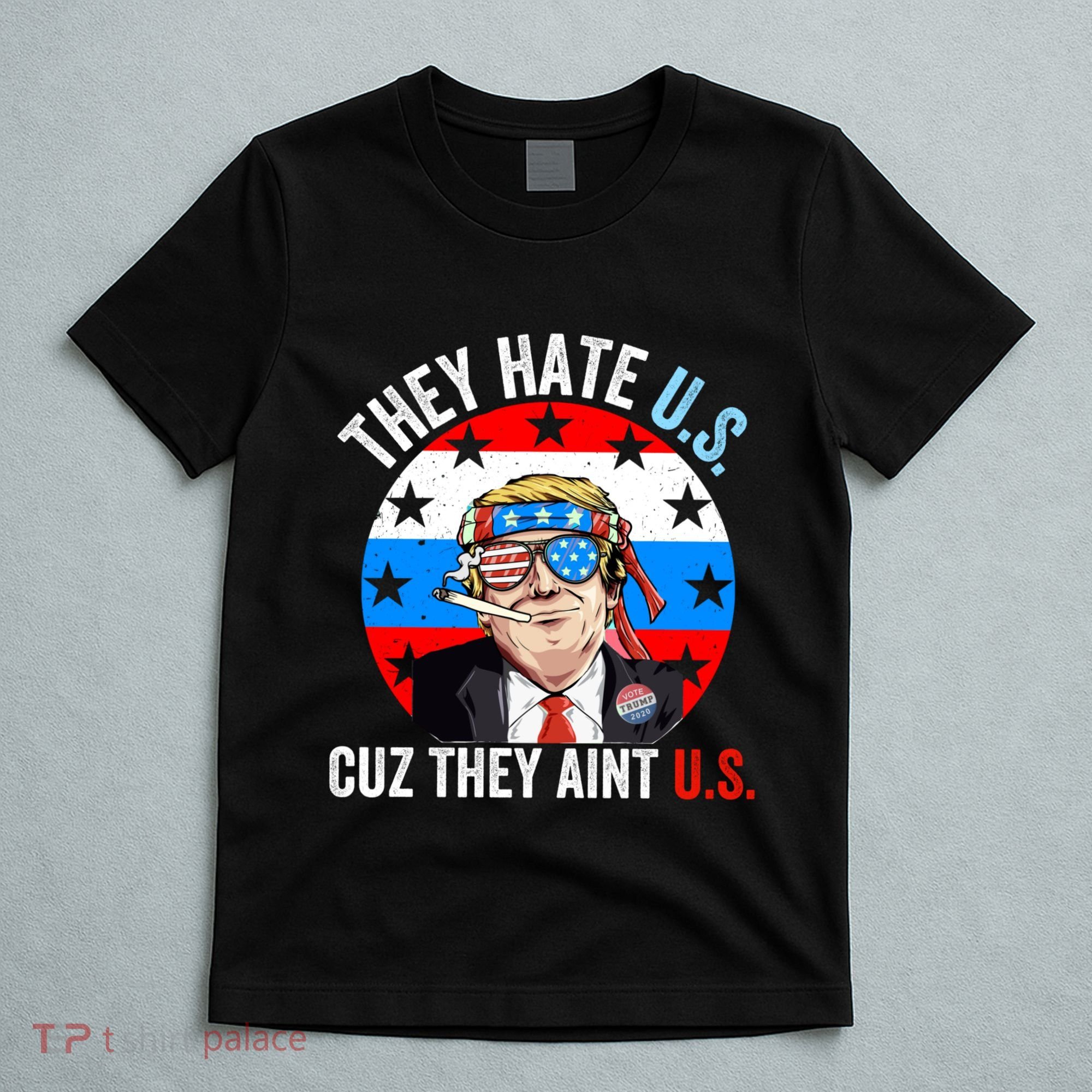 They Hate Us Cuz They Aint Us Funny 4th Of July USA Flag T-Shirt