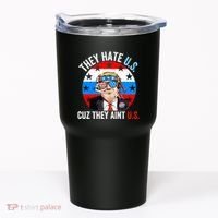 They Hate Us Cuz They Aint Us Funny 4th Of July USA Flag Tumbler thumb 0