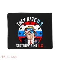 They Hate Us Cuz They Aint Us Funny 4th Of July USA Flag Mousepad thumb 0
