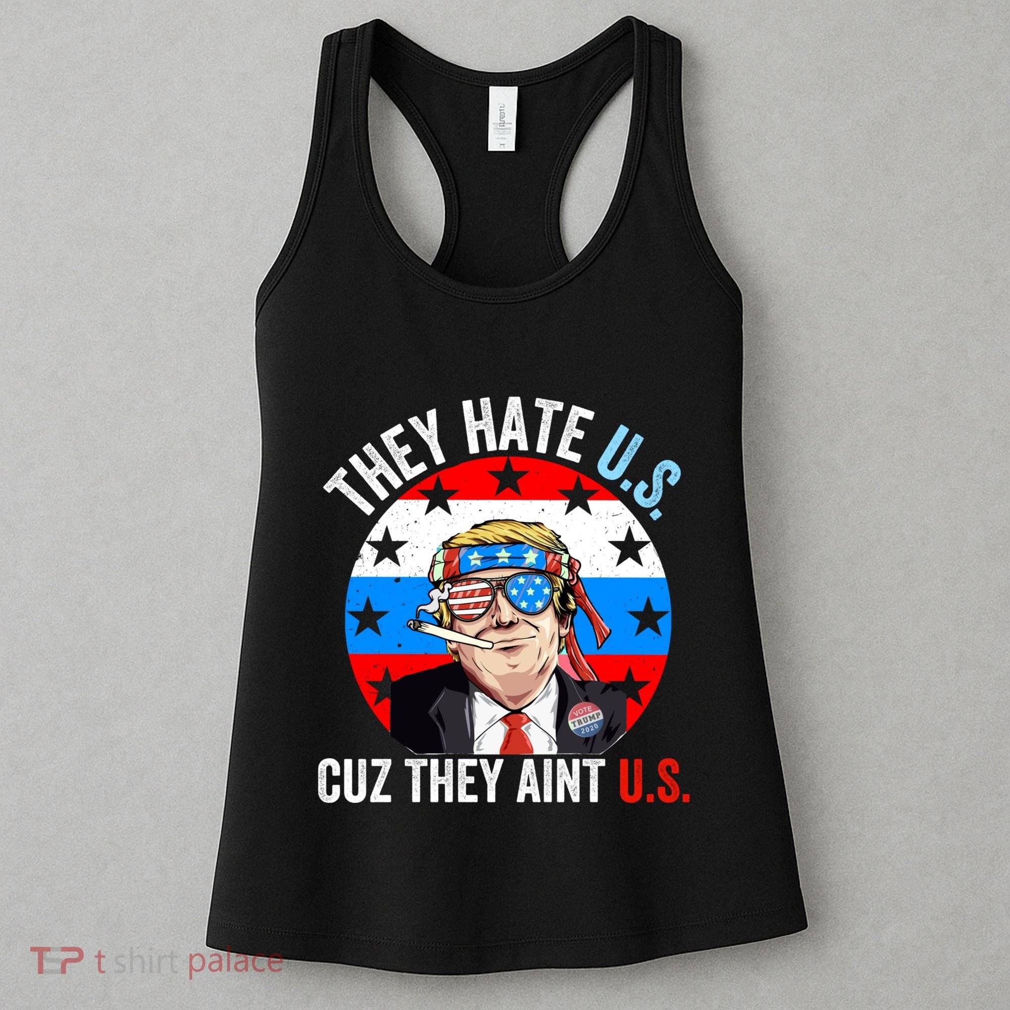They Hate Us Cuz They Aint Us Funny 4th Of July USA Flag Women's Tank Top