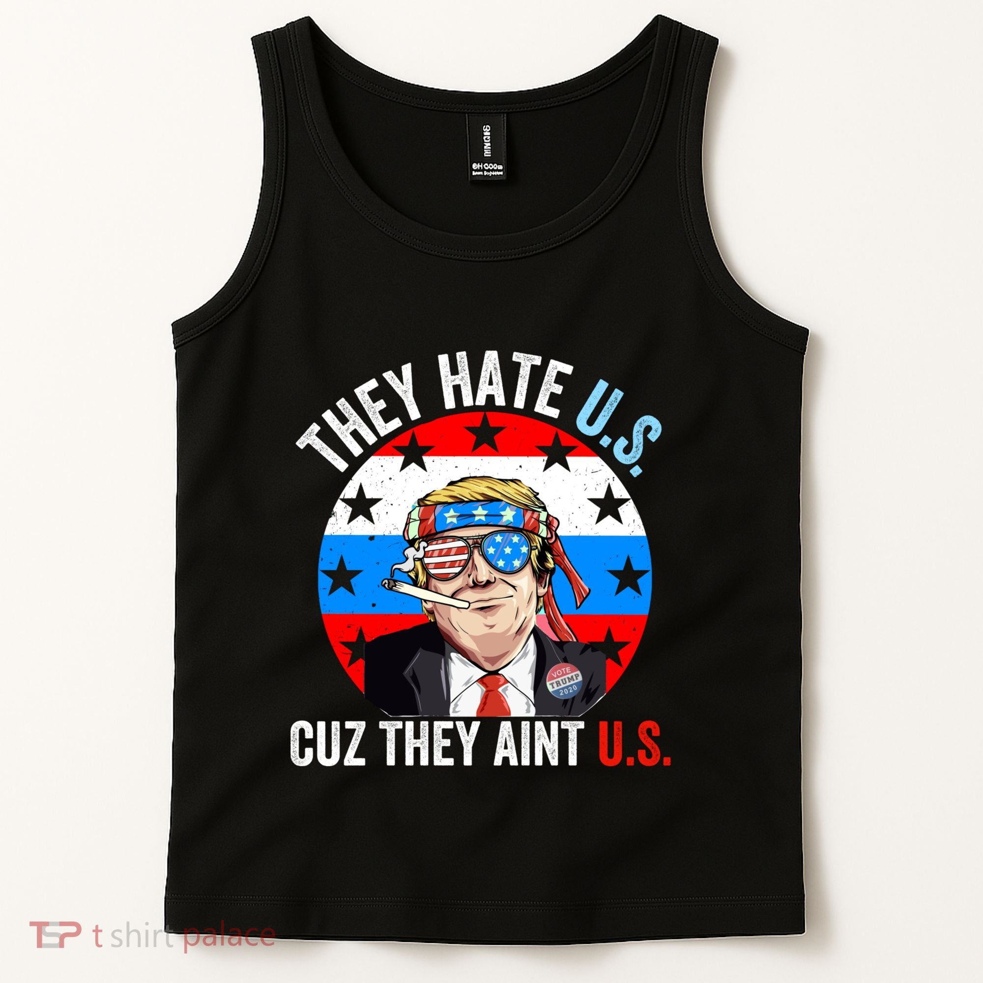 They Hate Us Cuz They Aint Us Funny 4th Of July USA Flag Tank Top