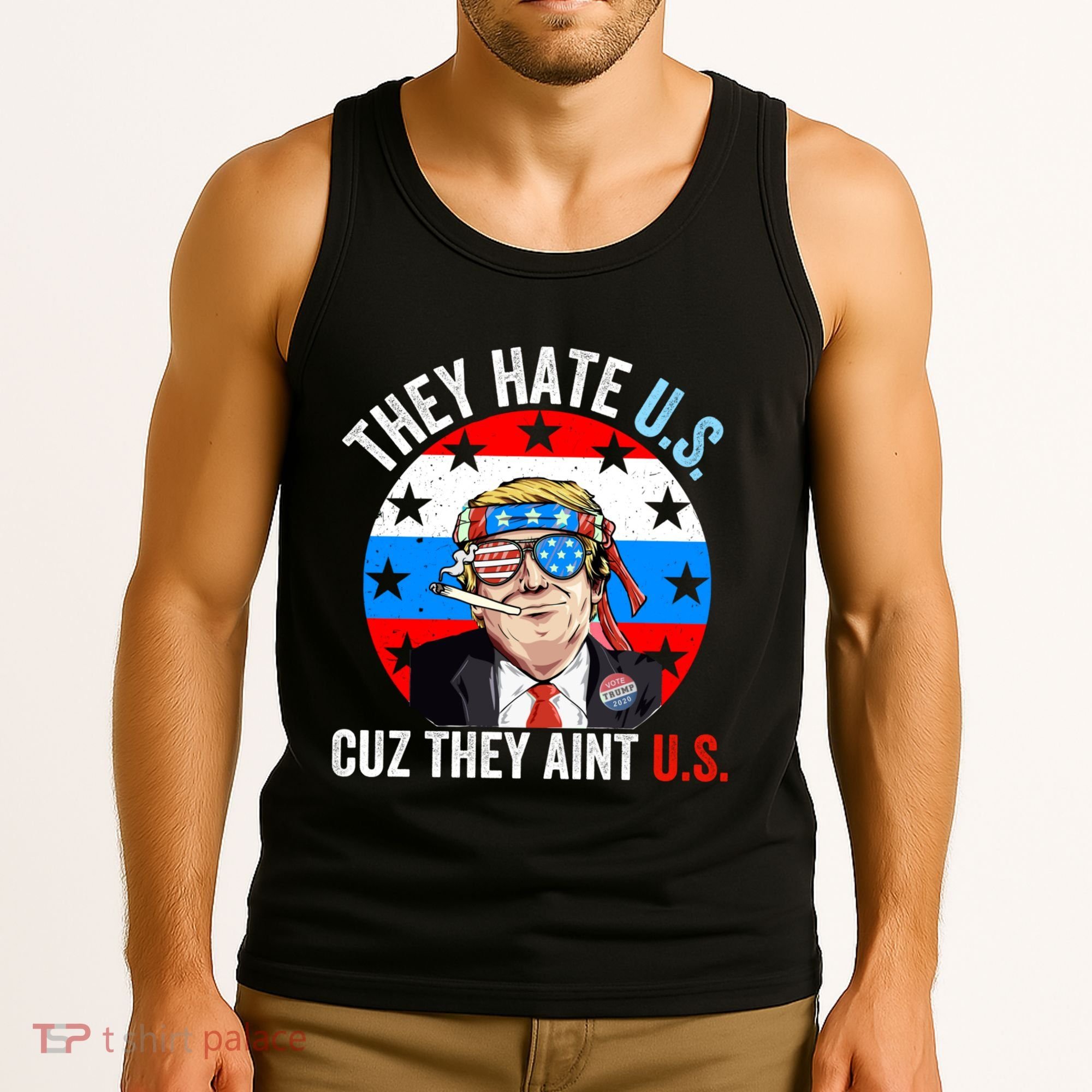 They Hate Us Cuz They Aint Us Funny 4th Of July USA Flag Tank Top