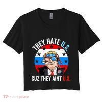 They Hate Us Cuz They Aint Us Funny 4th Of July USA Flag Women's Crop Top Tee thumb 0
